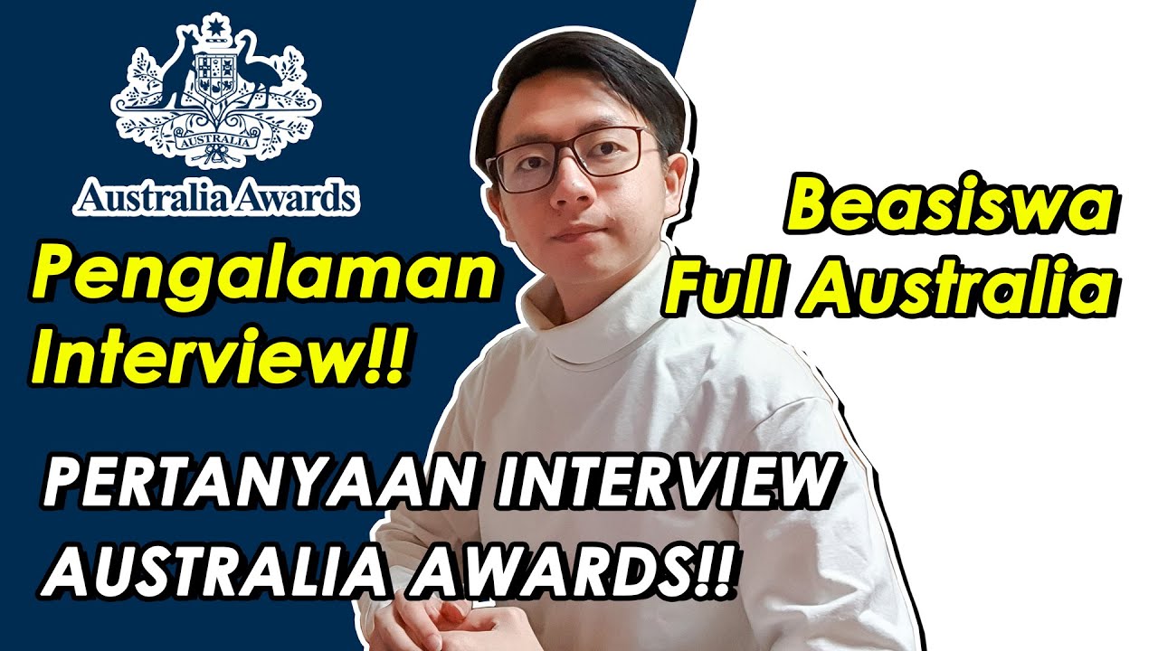 PERTANYAAN INTERVIEW AUSTRALIA AWARDS! | BEASISWA FULL AUSTRALIA | AAS INDONESIA | PART 3: WAWANCARA
