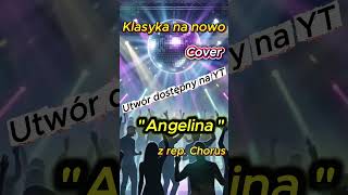 Chorus - Angelina | Nowoczesny cover taneczny 2026 (Klasyka na nowo)