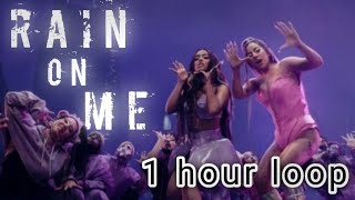 Lady Gaga, Ariana Grande -Rain on me- 1 hour version