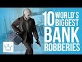 Top 10 Biggest Bank Robberies In History (Ranked)