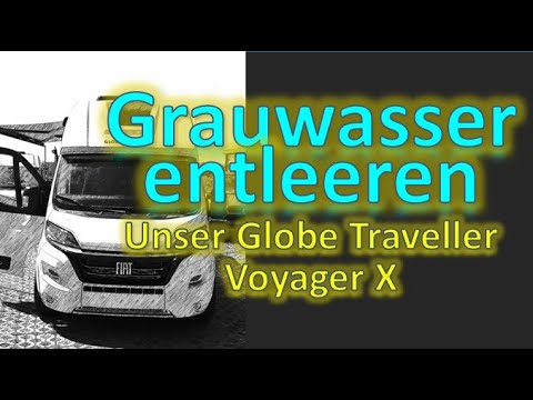 Grauwasser entleeren im Globe Traveller Voyager X