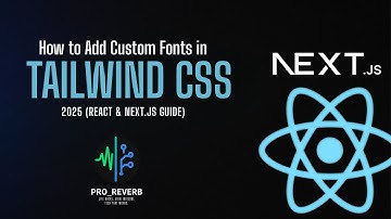 How to Add Custom Fonts in Tailwind CSS 2025 (React & Next.js Guide)