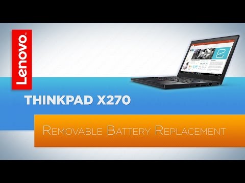 ThinkPad X270 Laptop - Removable Battery Replacement