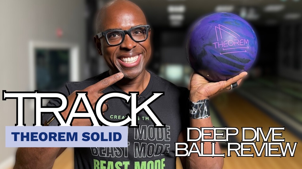 LOTS OF HOOK! | Track Theorem Solid | Deep Dive Ball Review
