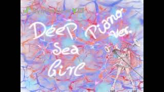 Deep Sea Girl - Piano Ver.