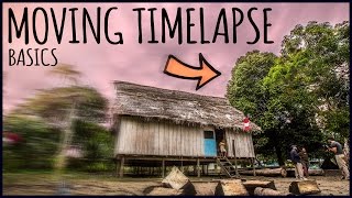 Basics of Moving Time-lapses + A Budget Option