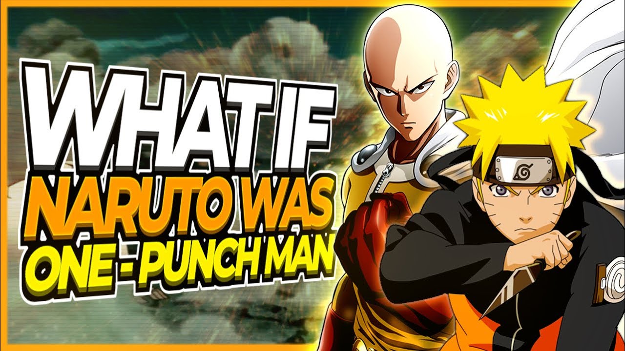 WHAT IF: Naruto Was One Punch Man Pt. 1 - YouTube