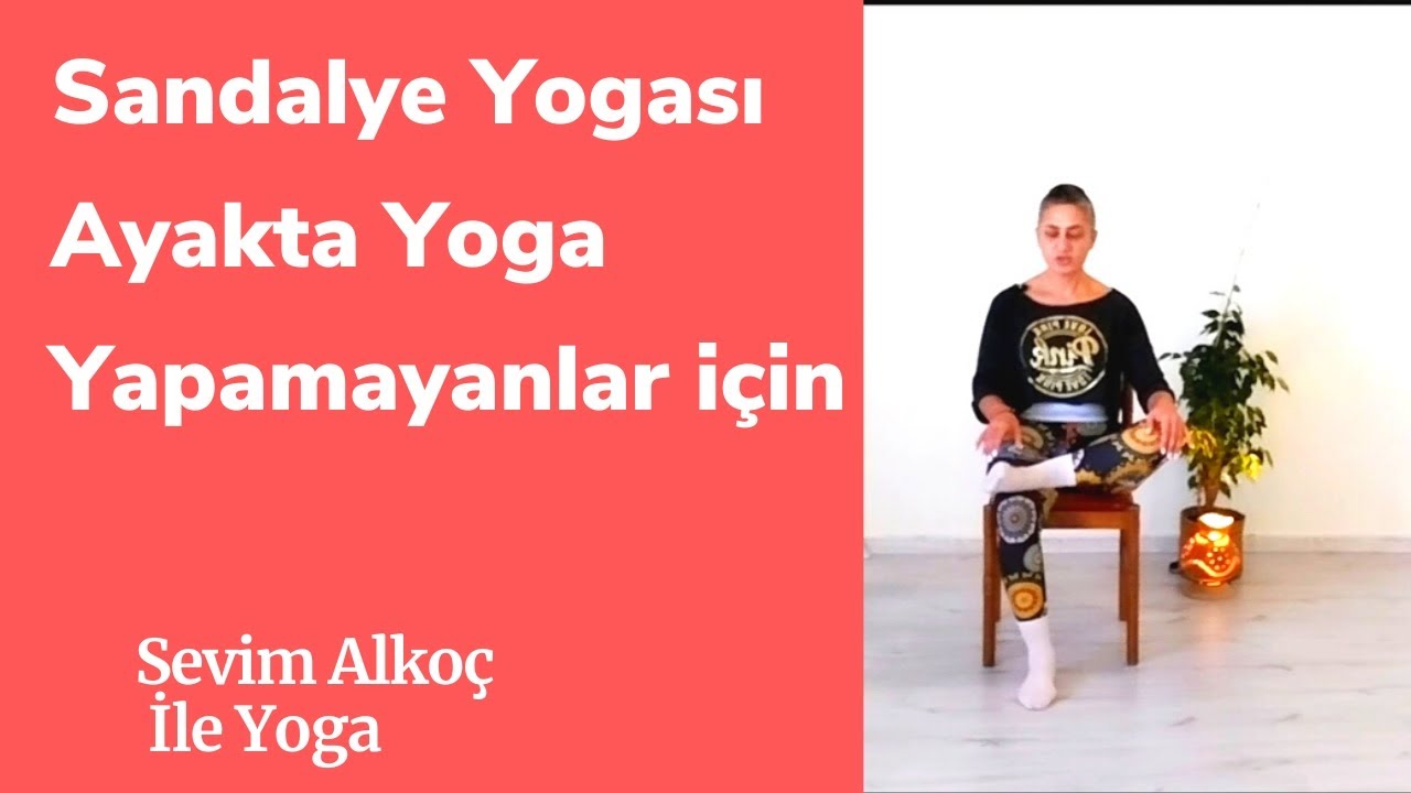 Sandalye Yogası🪑l Ayakta Yoga Yapamayanlar için l Sevim Alkoç İle Yoga