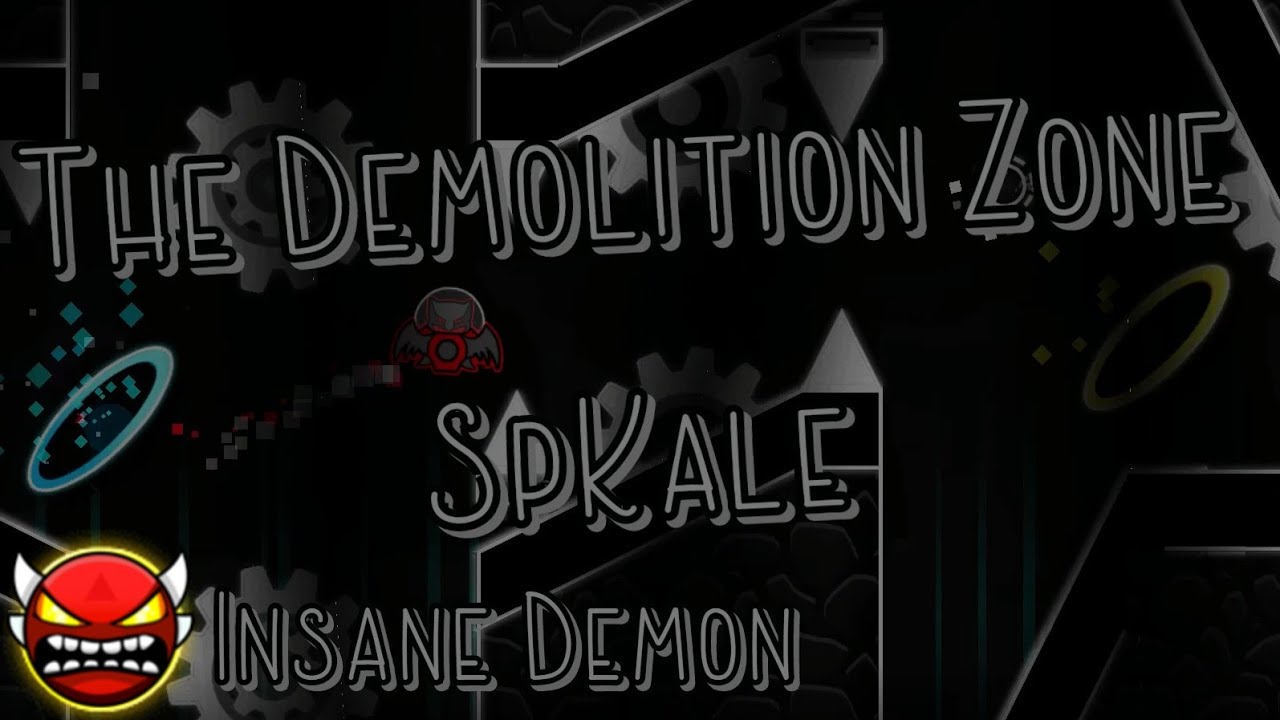 The Demolition Zone by SpKale 100 (Insane Demon) YouTube