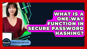 What Is A One-way Function In Secure Password Hashing? - Server Logic Simplified