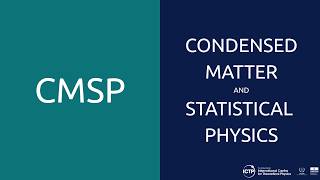 From Quantum Matter to Energy Solutions | ICTP Condensed Matter & Statistical Physics