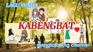Lagu Sunda Kabèngbat @giar7474 mangtoto kng channel