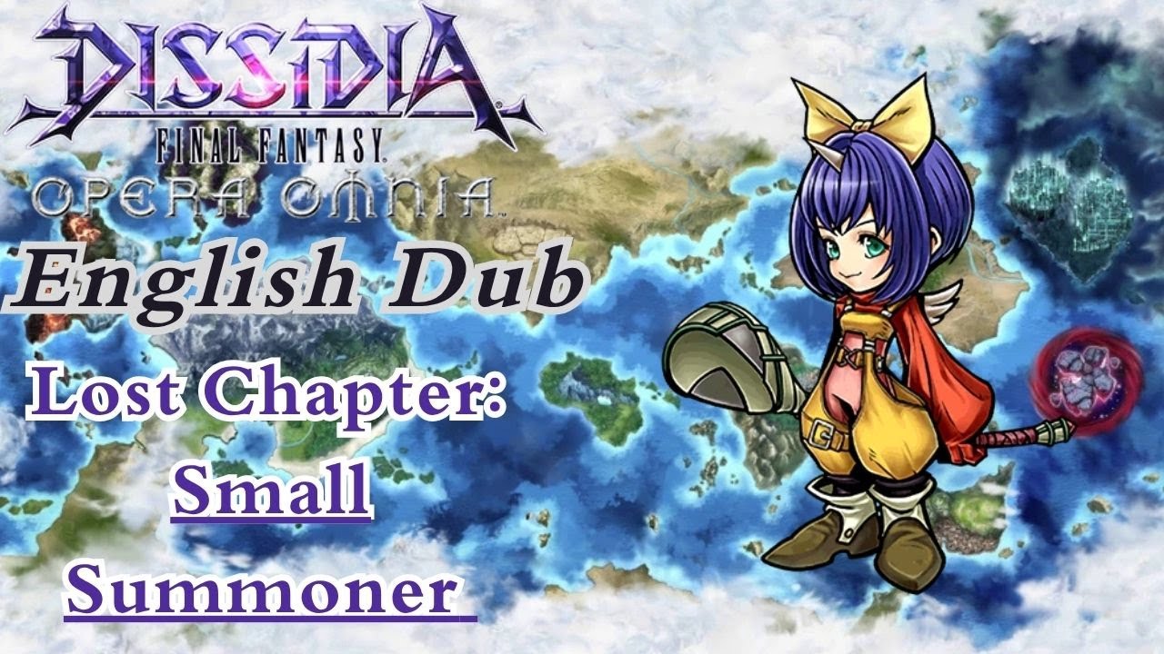 Dissidia Opera Omnia Lost Chapter Small Summoner English Dub (Opera Fandub)