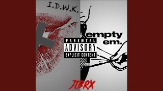 I DONT WANNA KISS/empty em. (feat. BRX)