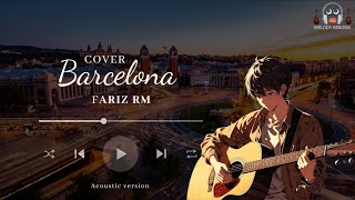Download Lagu Cover Lagu: Fariz RM – Barcelona MP3
