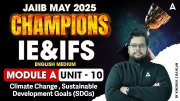 JAIIB May 2025 Champions | JAIIB IE & IFS Mod-A | Climate Change & Sustainable Development Unit-10 🌍