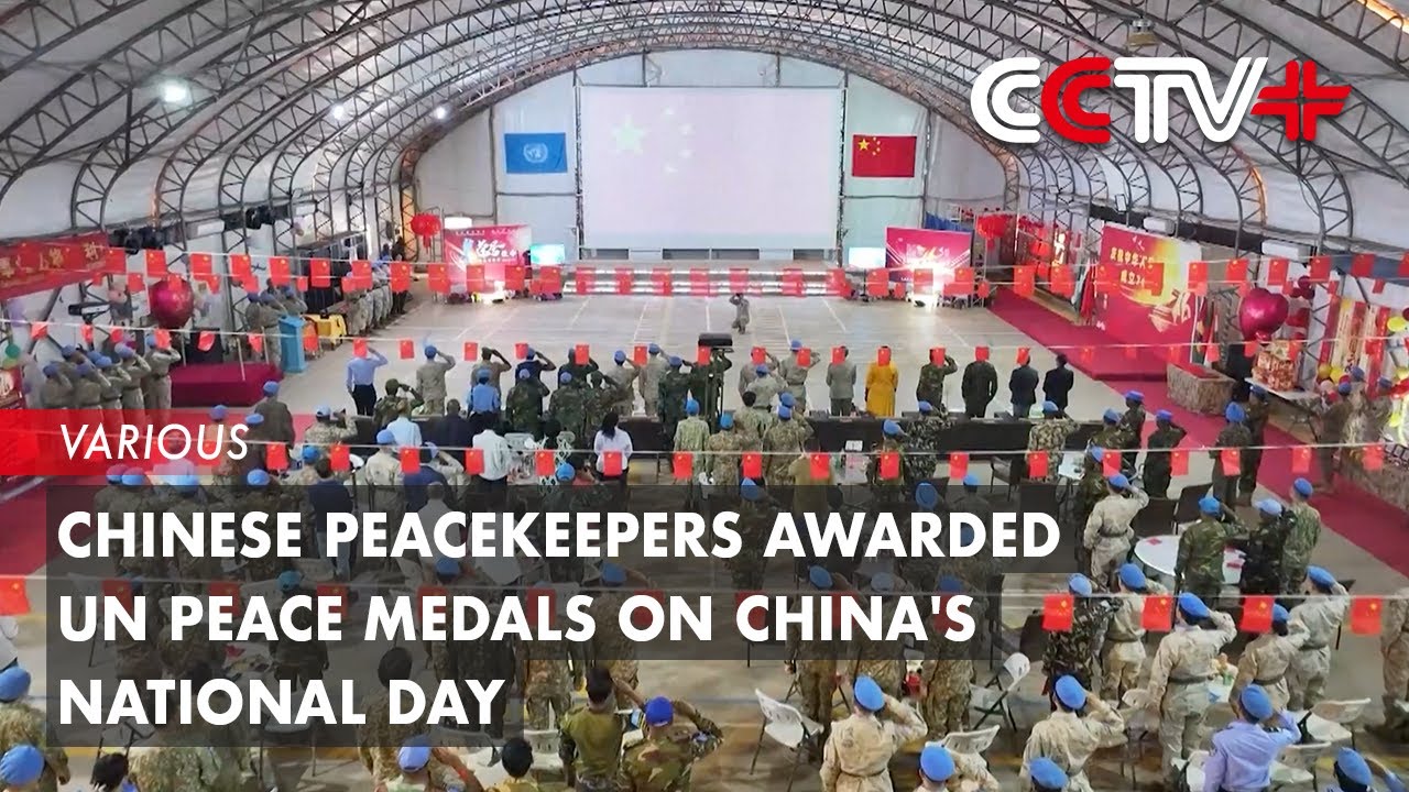 Chinese Peacekeepers Awarded UN Peace Medals on China's National