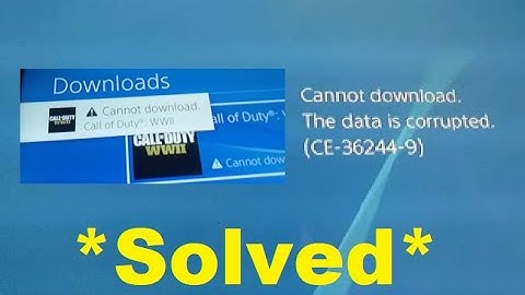 PS 4 ERROR  (CE-36244-9) Cannot download. The data is corrupted SOLVED