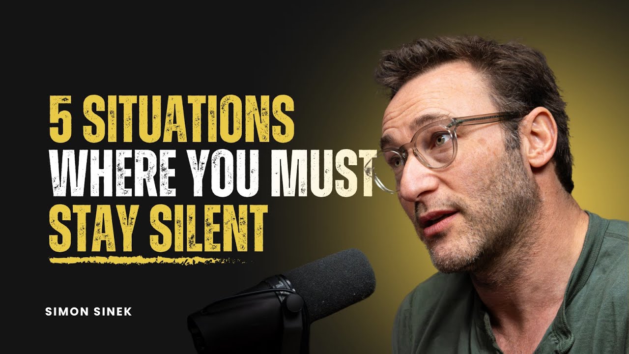 Stay Silent in These Crucial Moments | Simon Sinek Motivation 2025