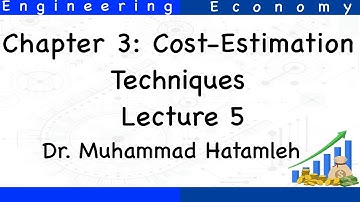 Engineering Economy | Dr. Muhammad Hatamleh | Lecture 5