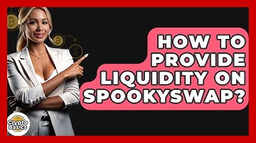 How To Provide Liquidity On SpookySwap? - CryptoBasics360.com