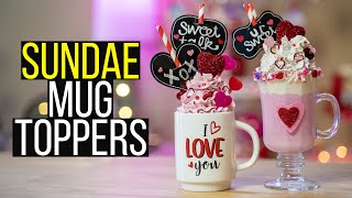 Sundae Mug Topper + Valentine Giveaway