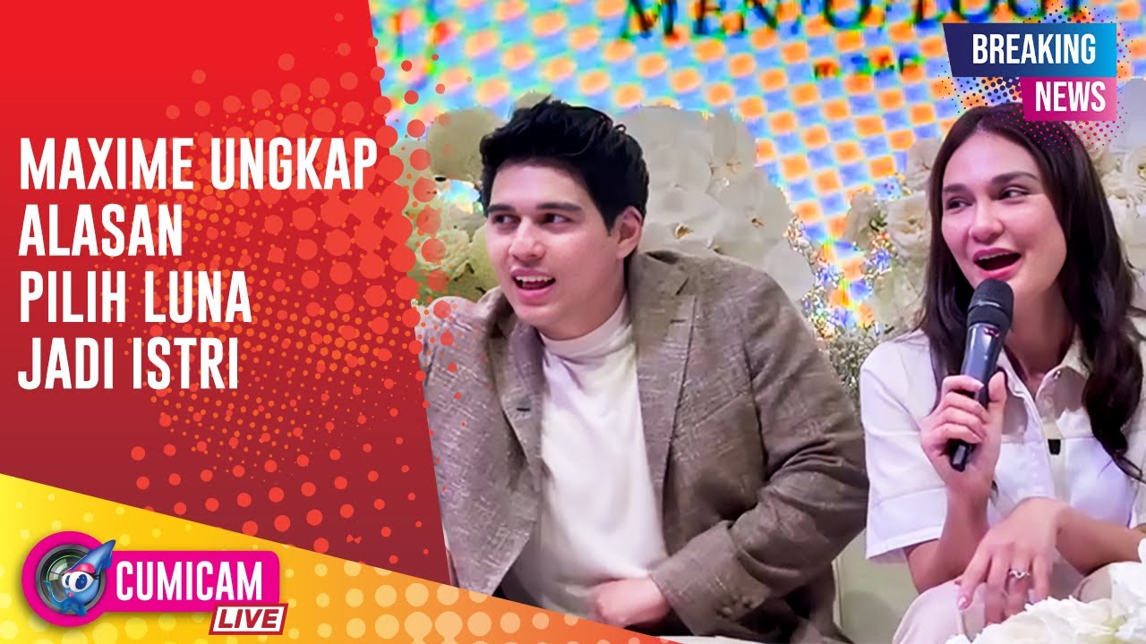 BREAKING NEWS! Alasan Maxime Bouttier Mantap Pilih Luna Maya Jadi Pendamping Hidup