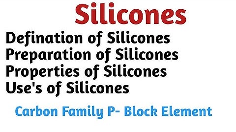 Silicones || Preparation of Silicones || properties || Use