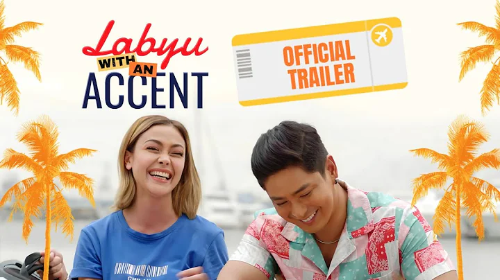 Official Trailer | Labyu With An Accent | Coco Mar...