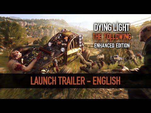Dying Light:The Following - Enhanced Ed. Launch Trailer ENG