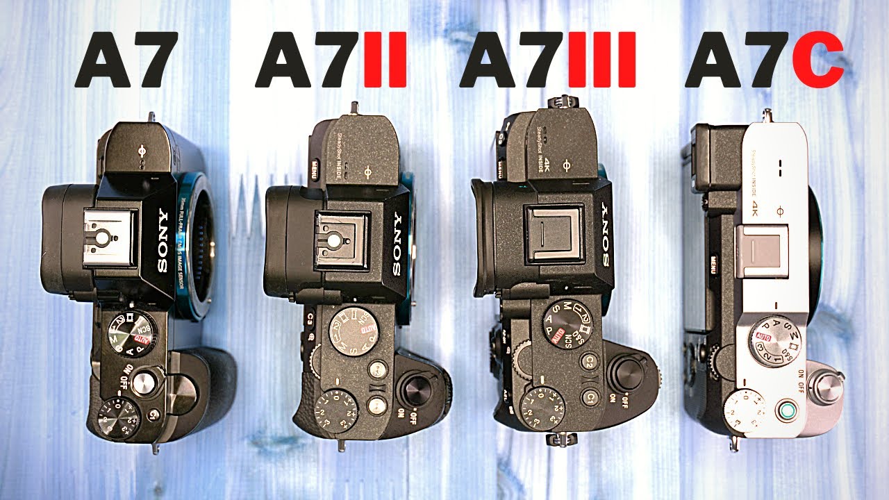 Vær venlig råolie Mordrin Sony A7 vs A7II vs A7III vs A7C: A Buying Guide - YouTube