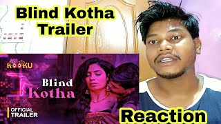 Blind Kotha Trailer Reaction & Review | Kooku Originals | Kooku Web Series | Kooku App