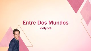 Violetta | Entre Dos Mundos (lyrics)