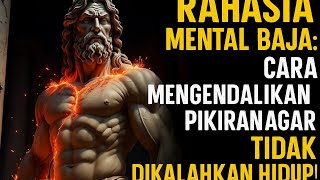“Rahasia Mental Baja: Cara Mengendalikan Pikiran Agar Tidak Mudah Dikalahkan Hidup!”