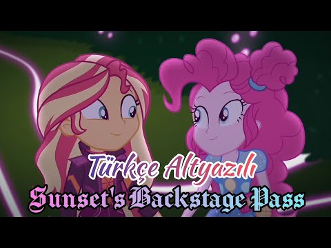 Tam Bölüm Türkçe Altyazılı Sunset Backstage Pass My Little Pony Equestria Girls