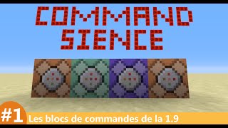 [CommandScience] Episode 1 | Les blocs de commandes de la 1.9 [FR] [HD]