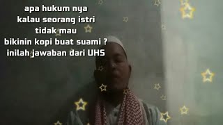 Hukum istri yang tidak mau bikinin kopi buat suami