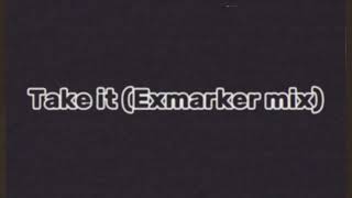 Alex Lee - Take It (Exmarker Mix)