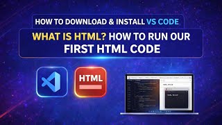 How to Download &amp; Install VS Code | What is HTML? | Run Your First HTML Program