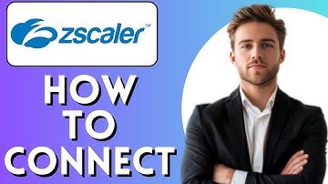 How To Connect Zscaler (2025) Easy Method