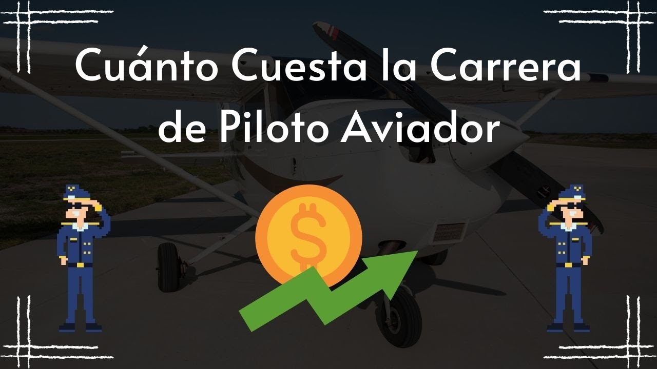 Cuánto Cuesta la Carrera de Piloto Aviador en México - YouTube