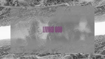 John Allan - "Living God" (Official Lyric Video)