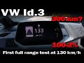 VW Id.3 First Edition Plus 58 kWh - First full range test at 130 km/h - 100-2%