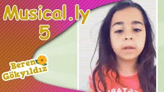 Beren Gökyıldız - Musical.ly 5