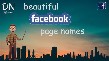 Unique Facebook Page Name Ideas #2023 #nameart