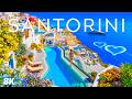 [8K] SANTORINI 🇬🇷 Cliffside Villages &amp; Azure Waters | Scenic Relaxation Film With Deep House Chill 💋
