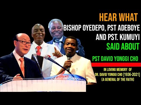 Hear what Fathers of Faith in Nigeria said about Pst David Yonggi Cho||Pst Adeboye, Oyedepo,Kumuyi