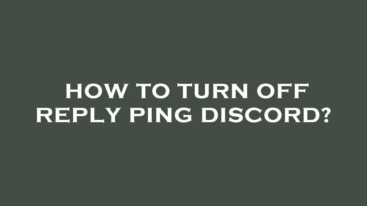 how-to-turn-off-reply-ping-discord-youtube