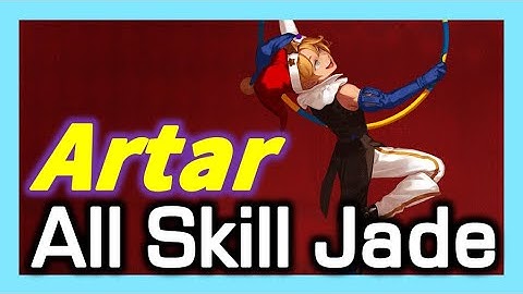 Artar All Skill Jade Showcase / Dragon Nest