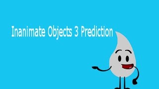 Inanimate objects 3 prediction
